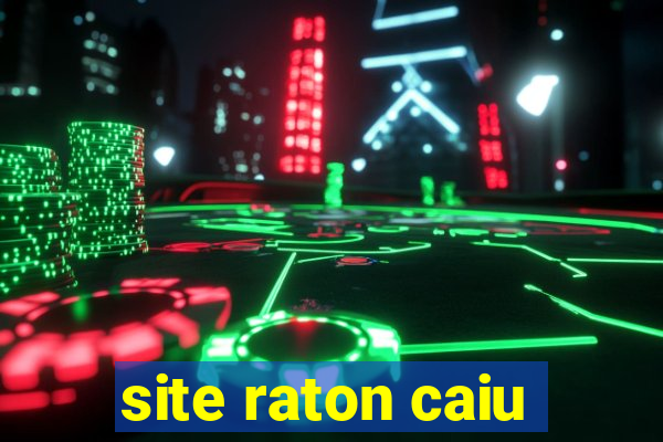 site raton caiu